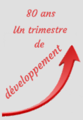 80 ans… Un trimestre de développement